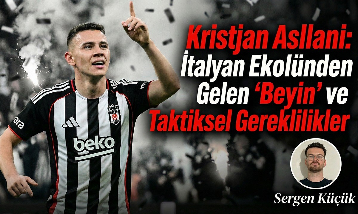 Beşiktaş Haberleri: Asllani’li orta saha nasıl oynar? Güçlü ve kırılgan yanlar