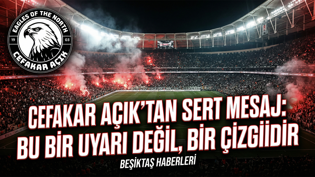 Cefakar Açık’tan sert mesaj: Bu bir uyarı değil, bir çizgidir