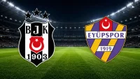 Beşiktaş Eyüpspor maçı saat kaçta, hangi kanalda, Süper Lig Beşiktaş Eyüpspor maçı muhtemel 11'ler