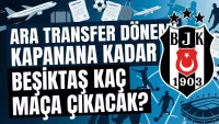 Ara transfer dönemi bitene kadar Beşiktaş kaç maça çıkacak?