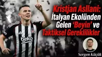 Asllani’li orta saha nasıl oynar? Güçlü ve kırılgan yanlar