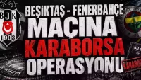 Beşiktaş-Fenerbahçe derbisine karaborsa operasyonu: 5 tutuklama