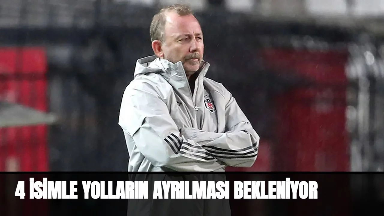 Beşiktaş’ta yolların ayrılacağı 4 isim